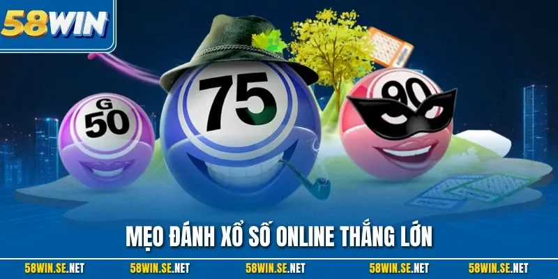 Mẹo đánh xổ số online thắng lớn